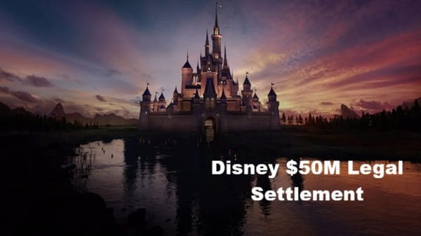 Disney $50M Legal Settlement
